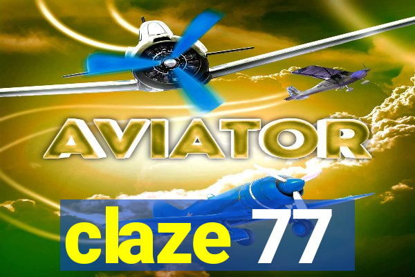 claze 77